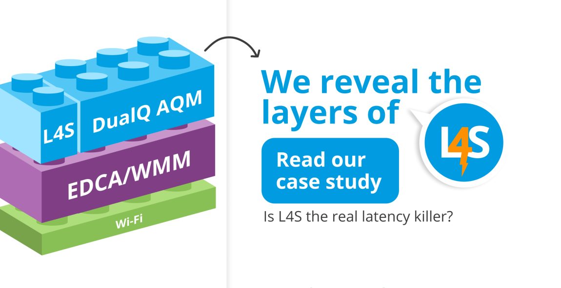 Read our case study paper where we reveal the layers of L4S.